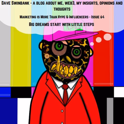 Marketing is More Than Hype & Influencers - Issue 64