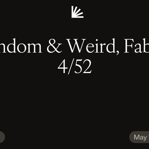 Random & Weird, Fabric 4/52