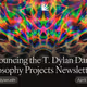 Announcing the T. Dylan Daniel Philosophy Projects Newsletter!