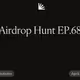 Airdrop Hunt EP.68