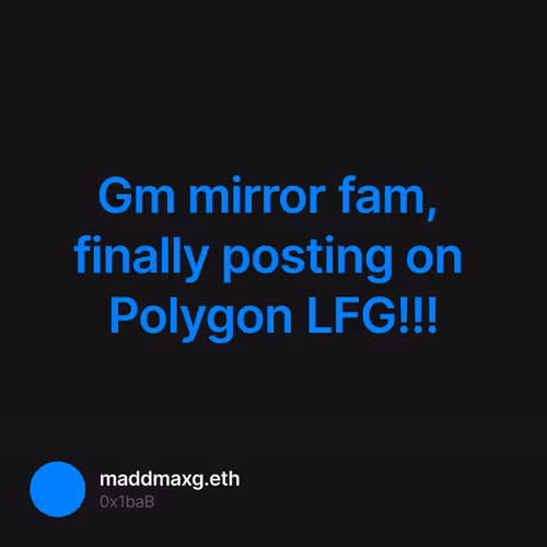 Gm mirror fam, finally posting on Polygon LFG!!!