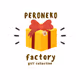 PERONEKO factory gift