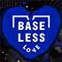 BASELESS LOVE