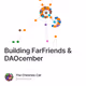 Building FarFriends & DAOcember