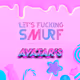 Let's Fucking Smurf | Avatars