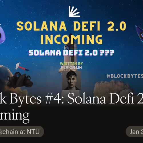 Block Bytes #4: Solana Defi 2.0 Incoming