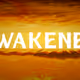 Awakened