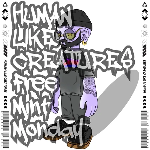 Free Mint Monday × HUMAN LIKE CREATURES