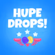 HUPE DROPS!