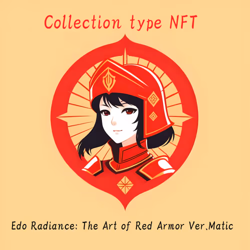 Edo Radiance: The Art of Red Armor Ver.Matic