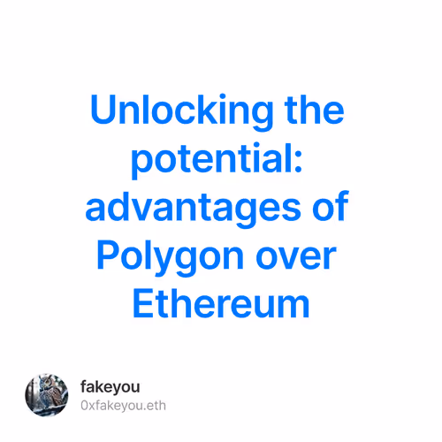 Unlocking the potential: advantages of Polygon over Ethereum
