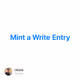Mint a Write Entry