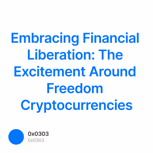 Embracing Financial Liberation: The Excitement Around Freedom Cryptocurrencies