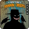 Shadow Creeps
