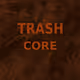 Trash Core
