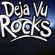 Deja Vu Rocks