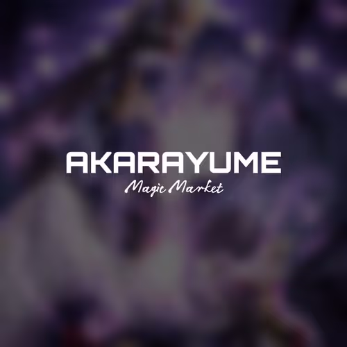 Akarayume Magic Market