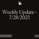 Weekly Update - 7/28/2023