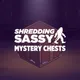 Shredding Sassy Chests