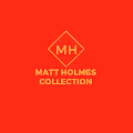 Matt Holmes Collection