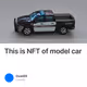 This is NFT of model car