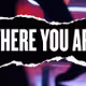 Where You Are