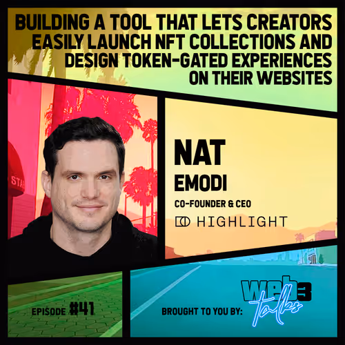 Web3 Talks #41: Nat Emodi, Co-Founder & CEO @ Highlight