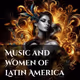 Music and Women of Latin America