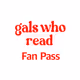 Gals Who Read Fan Pass (Test)