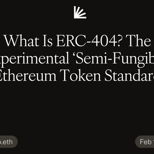 What Is ERC-404? The Experimental ‘Semi-Fungible’ Ethereum Token Standard