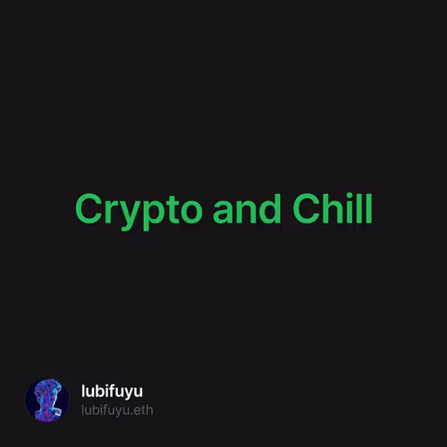 Crypto and Chill