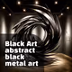 Black Art - Abstract Black Metal Art