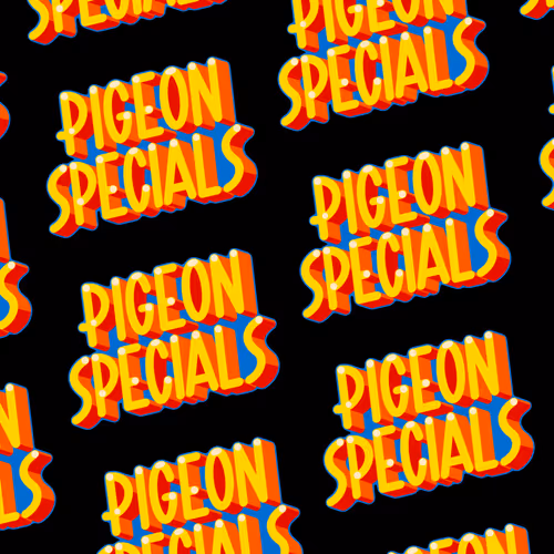 Pigeon Specials