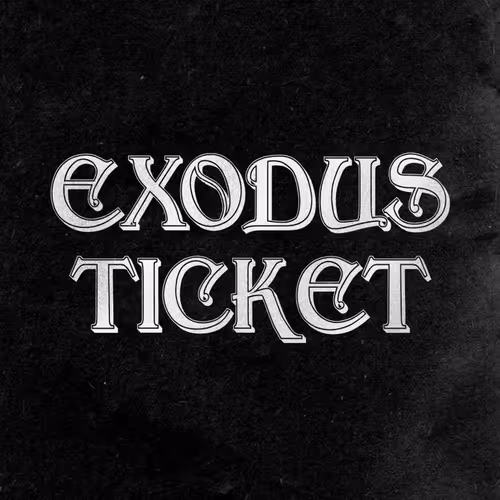 EXODUS TICKET