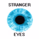 Stranger eyes