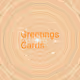 Greetings and wishes cards