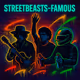 StreetBeasts - Famous