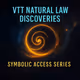 VTT Natural Law Discoveries Access Series