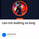 can not waiting so long