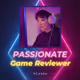 Passionate Game Reviewer