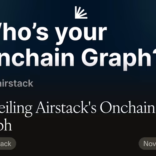 Unveiling Airstack's Onchain Graph