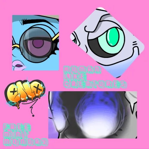 Free Mint Monday × HUMAN LIKE CREATURES #07