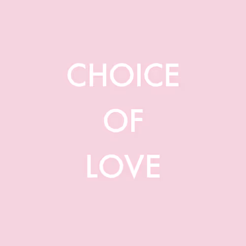 CHOICE OF LOVE
