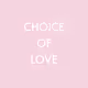 CHOICE OF LOVE