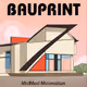 BauPrint: MidMod Minimalsim