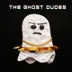 The Ghost Dudes
