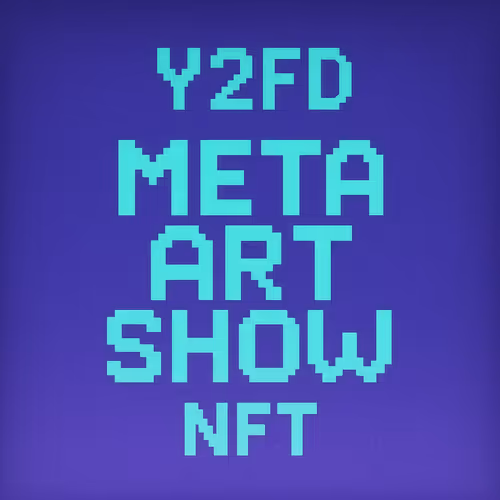 Y2FD Meta Art Show NFT