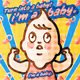 I'm a baby.