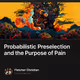 Probabilistic Preselection and the Purpose of Pain