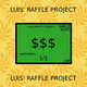 LUIS' RAFFLE PROJECT